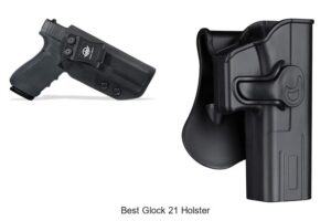 Top 12 Best Glock 21 Holster You Can’t Miss Today!