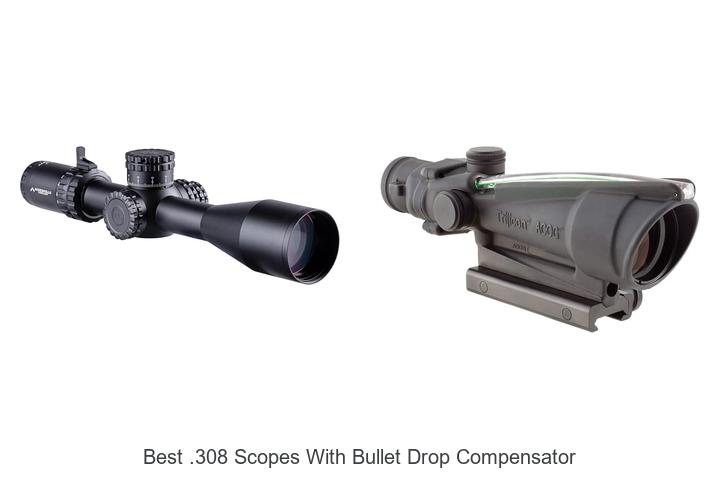 Top 12 Best .308 Scopes With Bullet Drop Compensator Revealed!