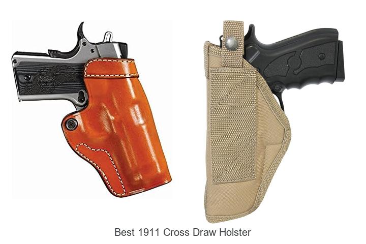 Top 12 Best 1911 Cross Draw Holster You Need Today