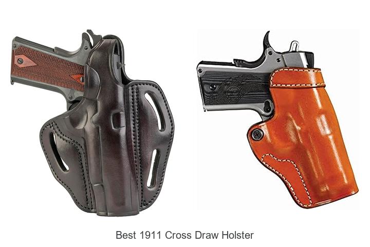 Top 12 Best 1911 Cross Draw Holster You Need Today