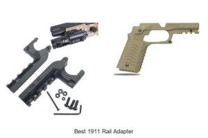 Top 12 Best 1911 Rail Adapter You Can’t Miss Today