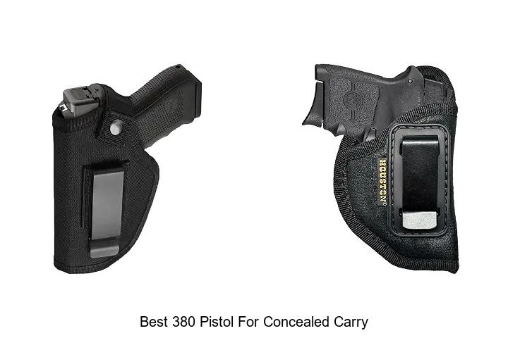 Top 15 Best 380 Pistol For Concealed Carry You Need Now