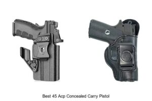 Top 15 Best 45 ACP Concealed Carry Pistol You Need Now