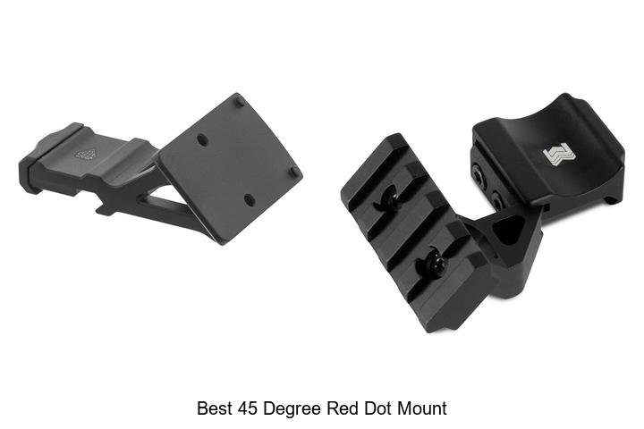 Top 12 Best 45 Degree Red Dot Mounts You Need Now