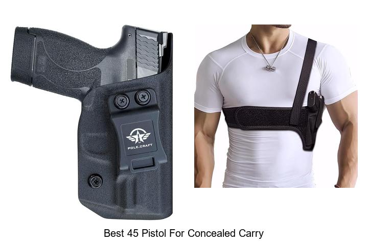 Top 12 Best 45 Pistol For Concealed Carry You Need Now!