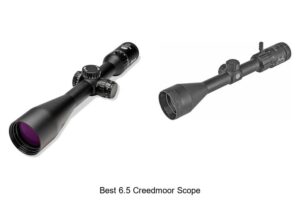 Top 12 Best 6.5 Creedmoor Scope That Will Blow Your Mind