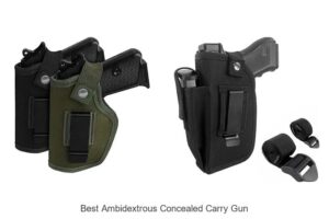 Top 12 Best Ambidextrous Concealed Carry Gun Choices!