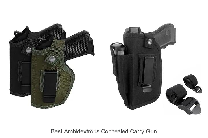 Top 12 Best Ambidextrous Concealed Carry Gun Choices!