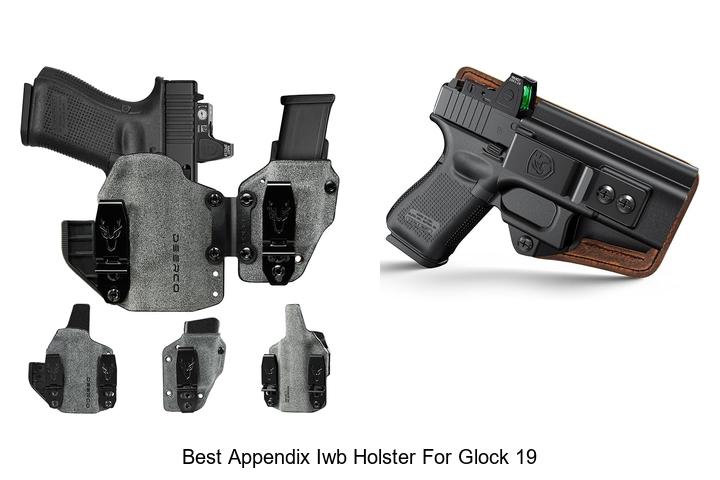 Top 12 Best Appendix IWB Holster For Glock 19 – Unbeatable Picks!