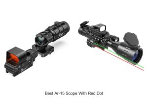 Top 12 Best AR-15 Scope With Red Dot That Will Amaze You