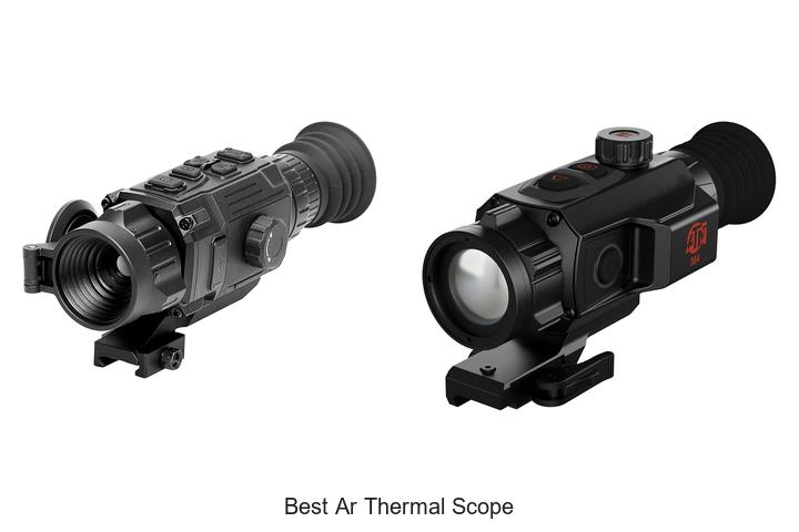 Top 12 Best AR Thermal Scope That Will Blow Your Mind