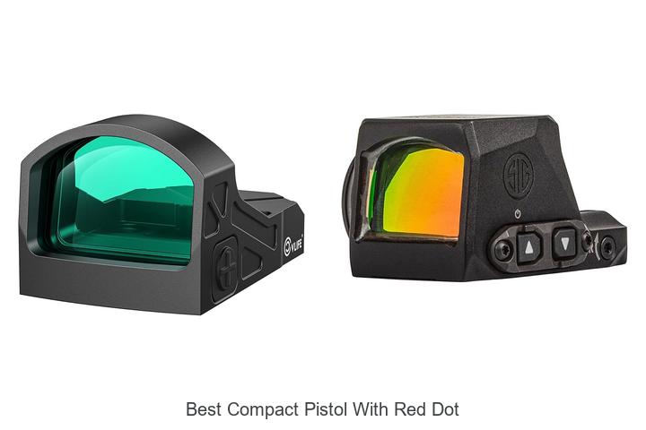 Top 12 Best Compact Pistol With Red Dot You Must See Now