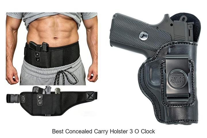 Top 12 Best Concealed Carry Holster 3 O Clock Revealed!