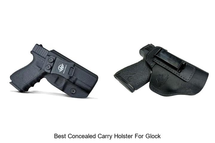 Top 12 Best Concealed Carry Holster For Glock You Need!