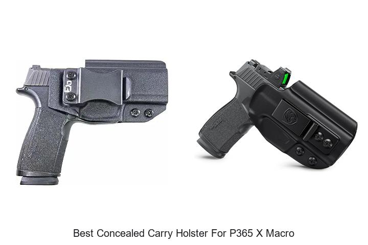 Top 12 Best Concealed Carry Holster For P365 X Macro Revealed!