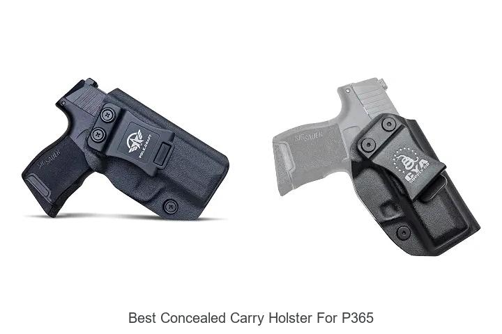 Top 12 Best Concealed Carry Holster For P365 You Need Now