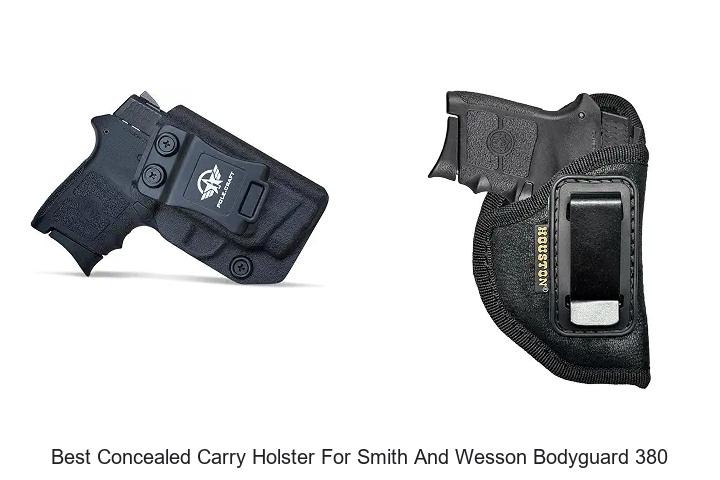 Top 12 Best Concealed Carry Holster for Smith and Wesson Bodyguard 380 You Can’t Miss