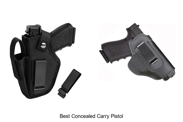 Top 15 Best Concealed Carry Pistol You Need Now!