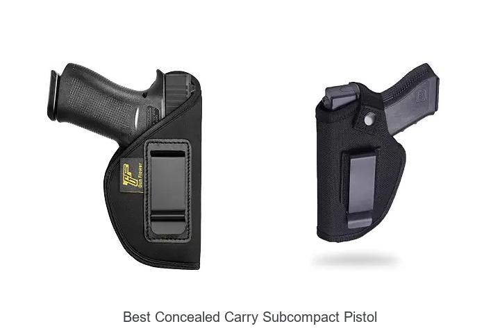 Top 12 Best Concealed Carry Subcompact Pistol You Need Now