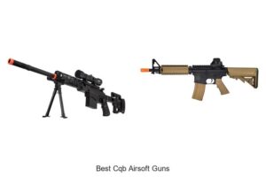 Top 12 Best CQB Airsoft Guns You Can’t Miss Today