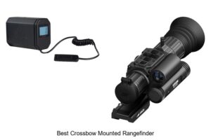 Top 12 Best Crossbow Mounted Rangefinder You Can’t Miss