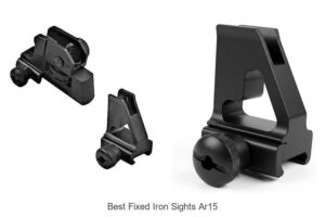 Top 12 Best Fixed Iron Sights AR15 You Can’t Miss!