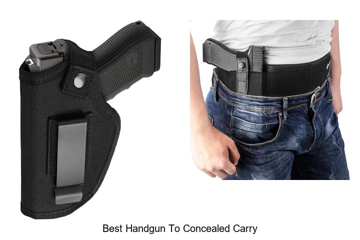 Top 12 Best Handgun To Concealed Carry You Need Now