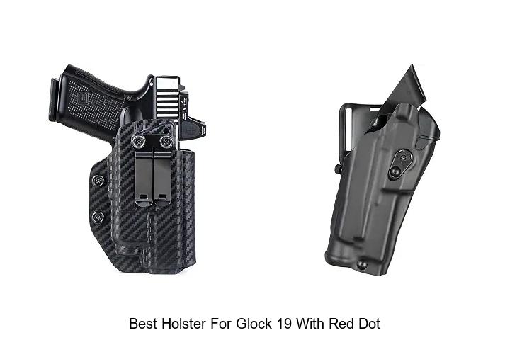Top 12 Best Holster For Glock 19 With Red Dot You Need Now