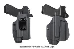 Top 12 Best Holster For Glock 19X With Light You Need Now