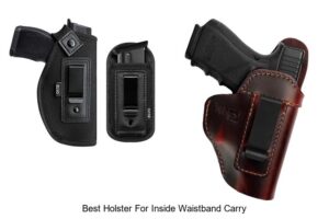 Top 12 Best Holster For Inside Waistband Carry Revealed!