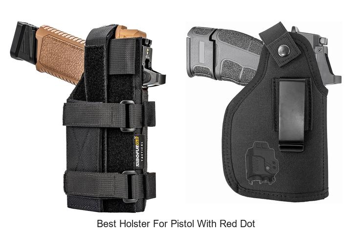 Top 12 Best Holster For Pistol With Red Dot You Need Now