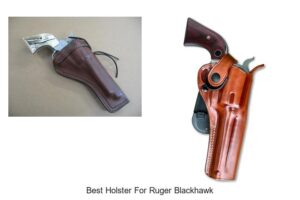 Top 12 Best Holster For Ruger Blackhawk You Can’t Miss