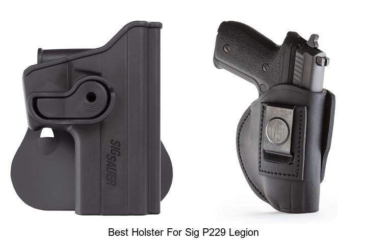 Top 12 Best Holster For Sig P229 Legion You Need Now