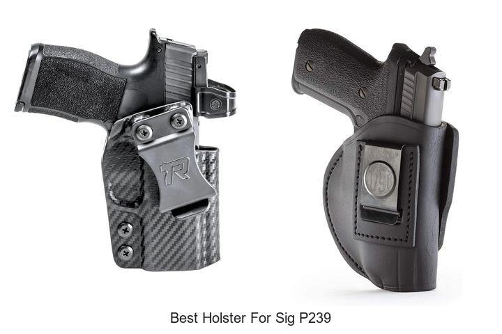 Top 12 Best Holster For Sig P239 You Can’t Miss Today