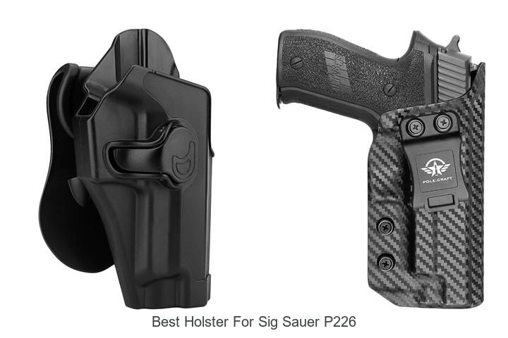 Top 15 Best Holster for Sig Sauer P226 You Can’t Miss