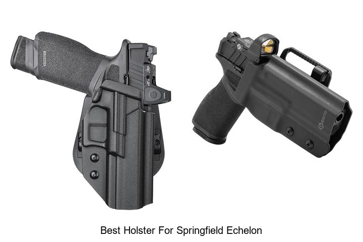 Top 12 Best Holster for Springfield Echelon You Must Try