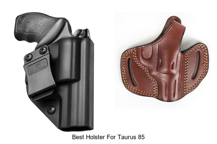 Top 12 Best Holster for Taurus 85 You Can’t Miss