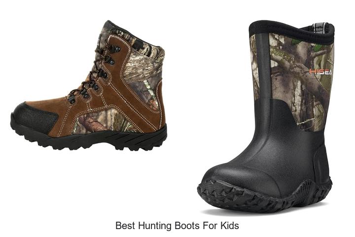 Top 12 Best Hunting Boots For Kids That Will Amaze You