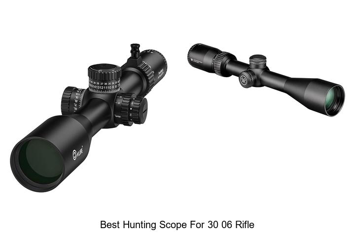 Top 12 Best Hunting Scope For 30 06 Rifle You Need Now