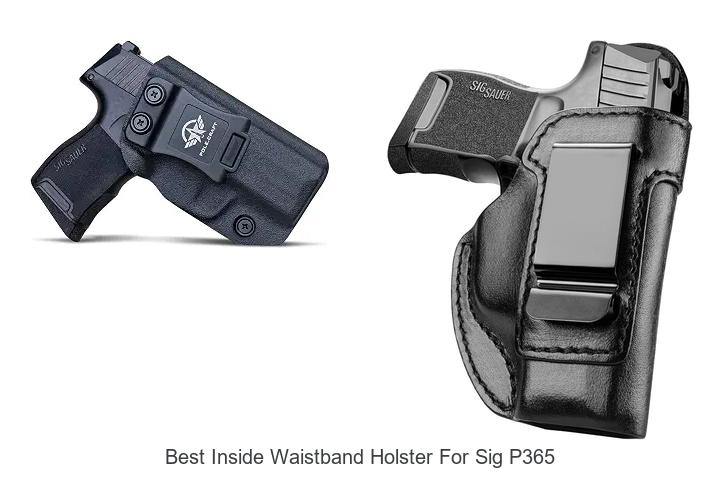 Top 15 Best Inside Waistband Holster for Sig P365 Revealed!