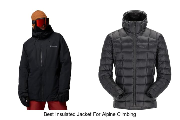 Top 15 Best Insulated Jacket for Alpine Climbing Revealed!