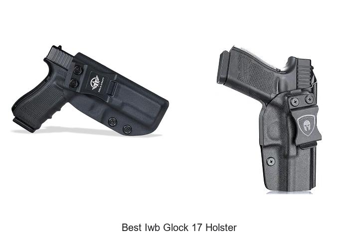 Top 12 Best IWB Glock 17 Holster That You Must Have Now!