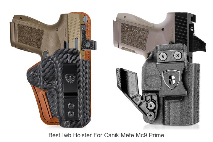 Top 12 Best IWB Holster for Canik Mete MC9 Prime Now!
