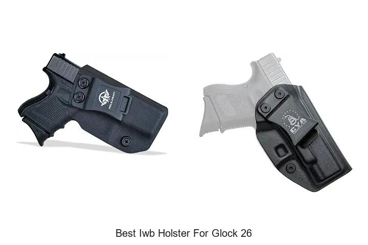 Top 12 Best IWB Holster for Glock 26 You Can’t Miss