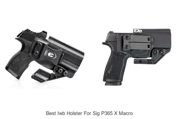 Top 15 Best IWB Holster For Sig P365 X Macro Revealed!