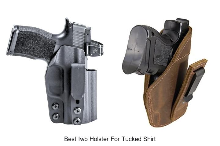 Top 12 Best IWB Holster For Tucked Shirt You Can’t Miss!