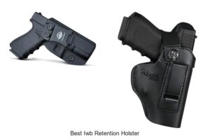 Top 12 Best IWB Retention Holster Hacks You Must Know!