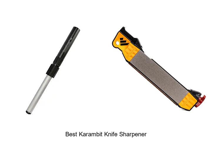 Top 15 Best Karambit Knife Sharpener You Can’t Miss