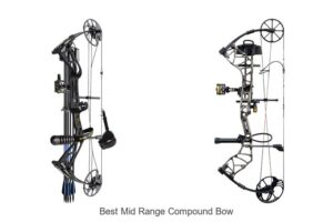 Top 12 Best Mid Range Compound Bow That Will Blow Your Mind