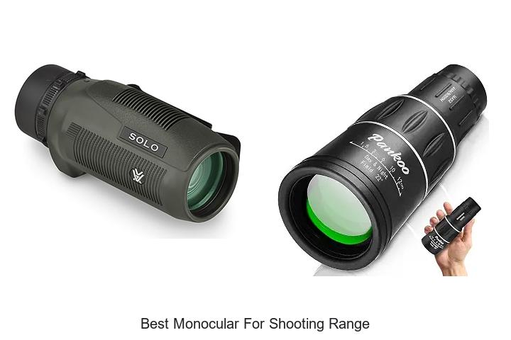 Top 12 Best Monocular For Shooting Range You Must Try!